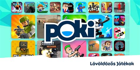 poki játékok ingyen|LÖVÖLDÖZŐS JÁTÉKOK .